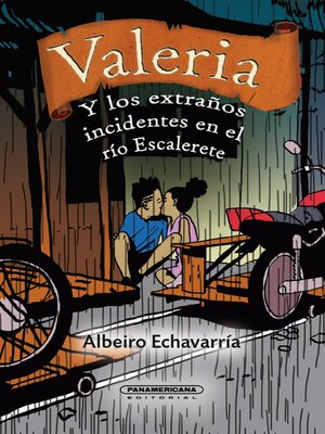 cover image of Valeria y los extraños incidentes del rio Escalerete